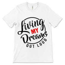 Load image into Gallery viewer, LIVING MY DREAMS - Short Sleeve Shirt