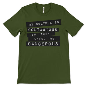MY CULTURE IS CONTAGIOUS - Short Sleeve Shirt
